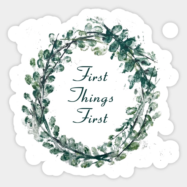 Eucalyptus -First Things First Sticker by colleenranney